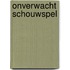 Onverwacht schouwspel