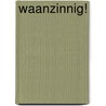 Waanzinnig! by M. Stillings