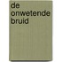 De onwetende bruid