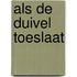 Als de duivel toeslaat