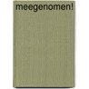 Meegenomen! door L. Foster