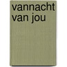 Vannacht van jou by L. Needham