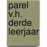 Parel v.h. derde leerjaar door W. Vanhaeren