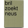 Bril zoekt neus by P. De Becker