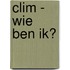 Clim - wie ben ik?