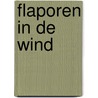 Flaporen in de wind by M. Heylen