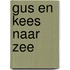 Gus en Kees naar zee