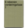 6 Rekenen vorderingsfase 1 door Onbekend