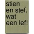 Stien en Stef, wat een lef!
