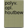 Polyv. opl. houtbew by Unknown