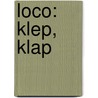 Loco: klep, klap by Unknown