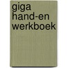 Giga hand-en werkboek by J. Vermijl