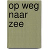 Op weg naar zee door Vandervee