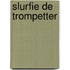 Slurfie de trompetter