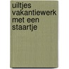 Uiltjes vakantiewerk met een staartje door Heylen