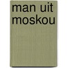 Man uit Moskou door Reynders