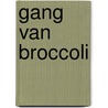 Gang van broccoli by Pirreault