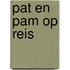 Pat en pam op reis