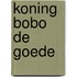 Koning bobo de goede