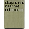 Okapi s reis naar het onbekende door Gout