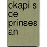 Okapi s de prinses an door Cresens