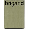 Brigand by Cor Bruyn