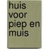 Huis voor piep en muis