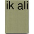 Ik ali