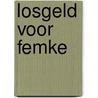 Losgeld voor femke door Lefeber