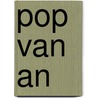 Pop van an by Vandervee