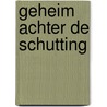 Geheim achter de schutting by Pirreault