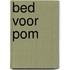 Bed voor pom