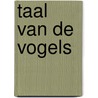 Taal van de vogels door Marja Knop