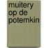 Muitery op de potemkin