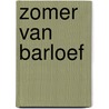 Zomer van barloef door Vaes