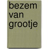 Bezem van grootje by Heylen