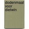 Dodenmaal voor dietwin by Diddens