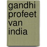 Gandhi profeet van india by Luke Clements