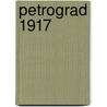 Petrograd 1917 door Dam