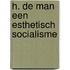 H. de man een esthetisch socialisme