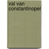 Val van constantinopel by Piet Prins