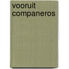 Vooruit companeros door Dam