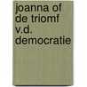 Joanna of de triomf v.d. democratie door Vilsen