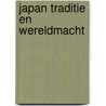 Japan traditie en wereldmacht door Maes