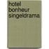 Hotel bonheur singeldrama