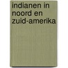 Indianen in noord en zuid-amerika by Claeys