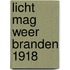 Licht mag weer branden 1918