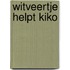 Witveertje helpt kiko