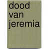 Dood van jeremia by Weghe