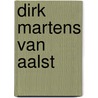 Dirk martens van aalst by Eede